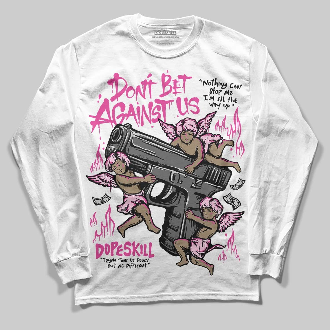 Pink Collection DopeSkill Long Sleeve T-Shirt Don't Bet Against Us Graphic