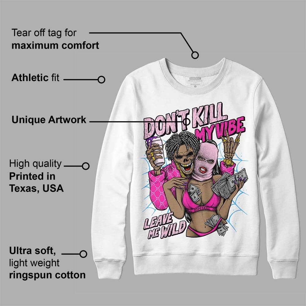 Pink Collection DopeSkill Sweatshirt Don't Kill My Vibe  Graphic