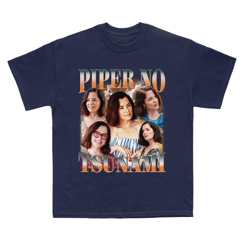 Piper No - Tsunami T-Shirt, Parker Posey White Lotus Sweatshirt, Viral Pop Culture Hoodie, Unisex Cotton Shirt, Shirt For Movie Lover style 001