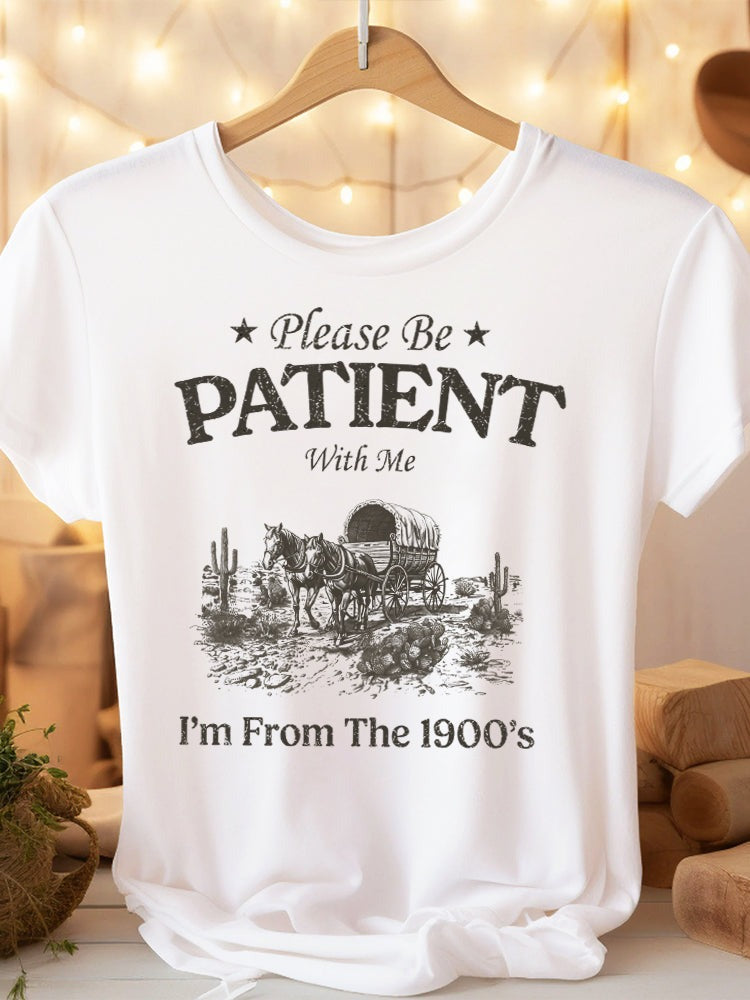 Please Be Patient Graphic Tee