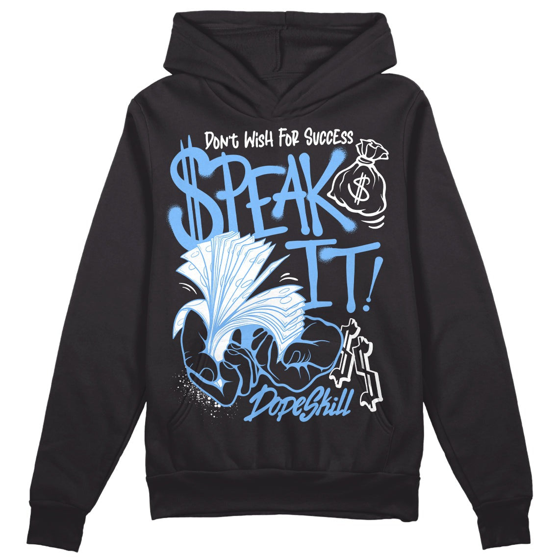 Powder Blue 9s DopeSkill Hoodie Sweatshirt Speak It Graphic