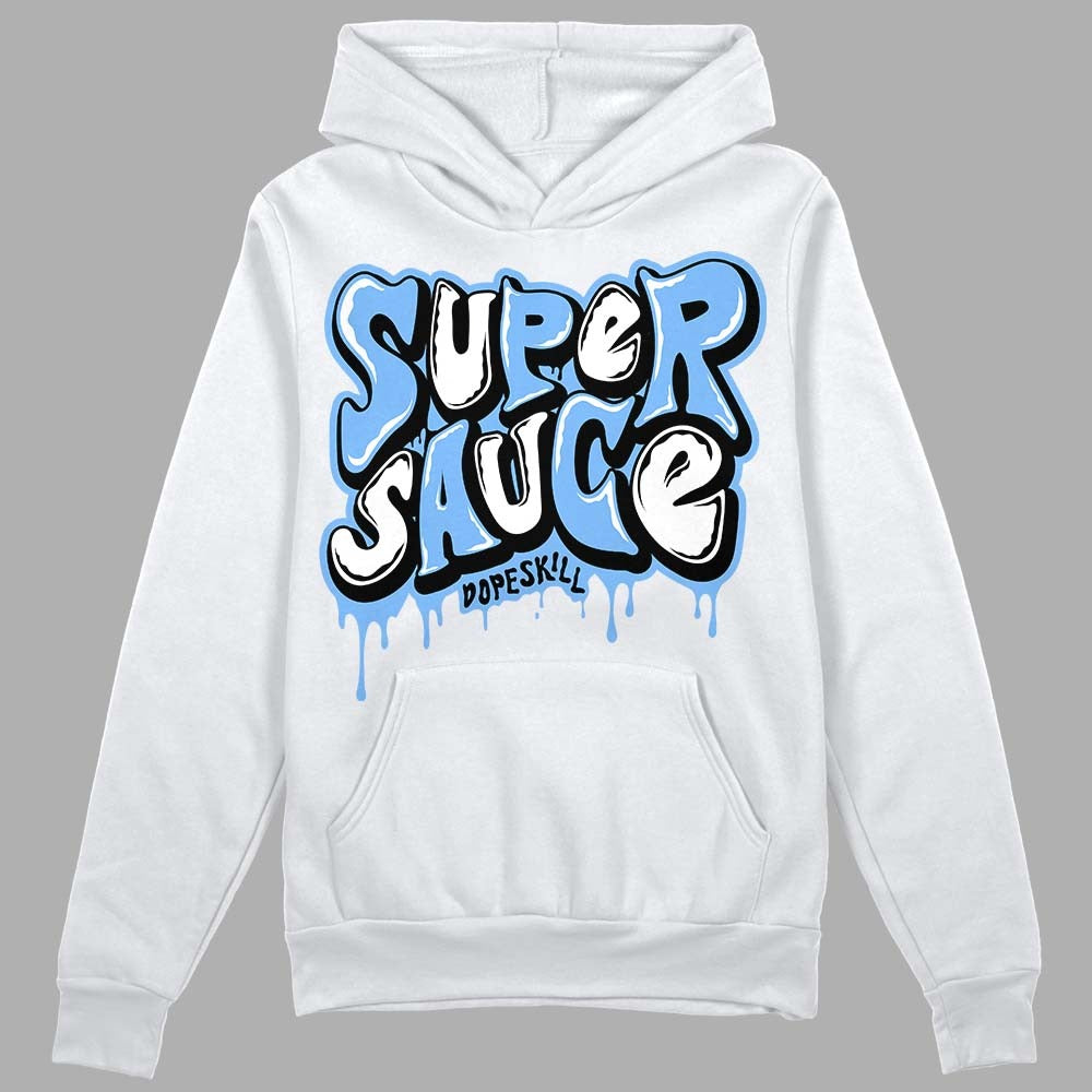 Powder Blue 9s DopeSkill Hoodie Sweatshirt Super Sauce Graphic