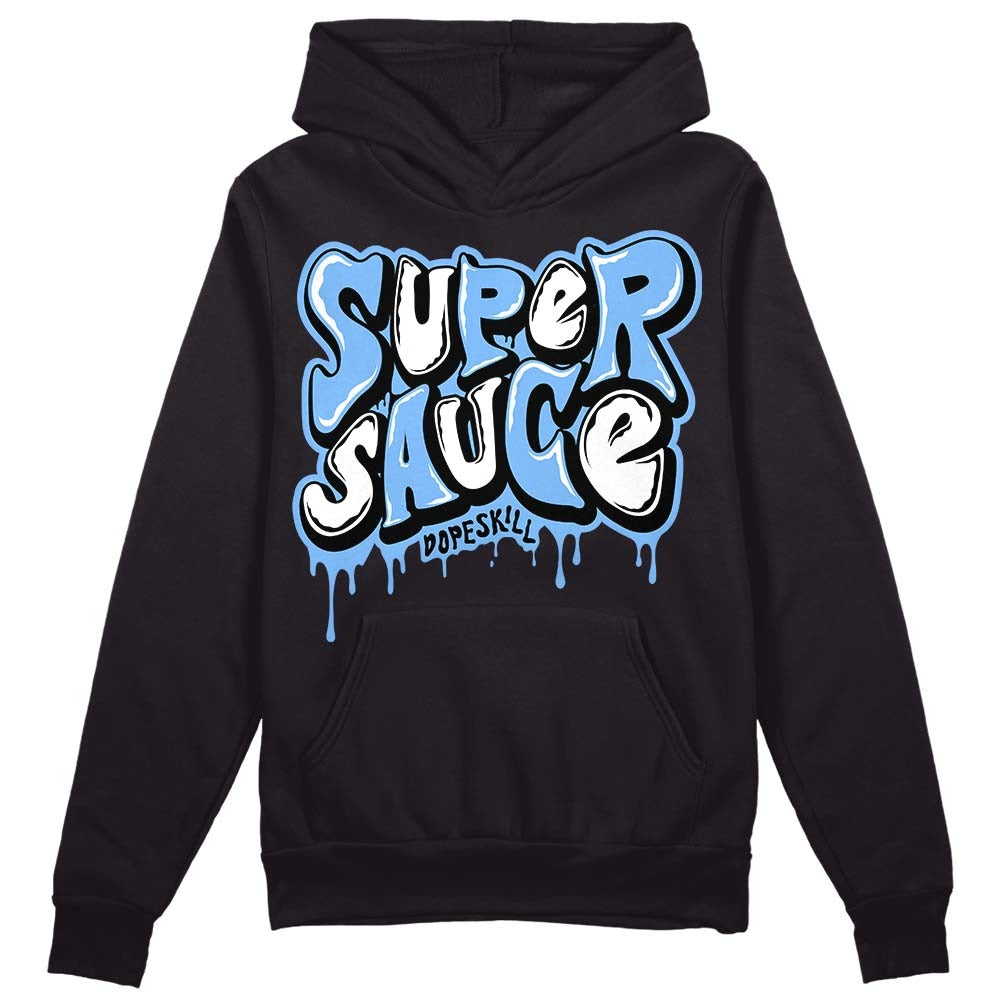 Powder Blue 9s DopeSkill Hoodie Sweatshirt Super Sauce Graphic