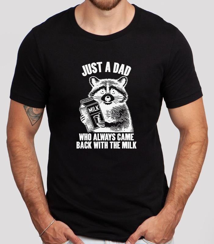 Raccoon Shirt, Just A Dad Who Always Came Back With The Milk, Father's Day Raccoon Shirt, Funny Milk Shirt, Vintage Animal Tee, Classic Unisex T-Shirt, Gifts For Dada Daddy, Short Sleeve Tee Shirt
