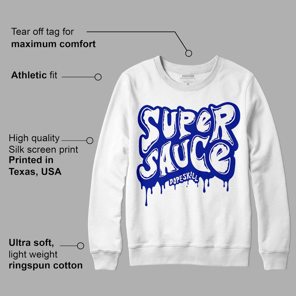Racer Blue White Dunk Low DopeSkill Sweatshirt Super Sauce Graphic