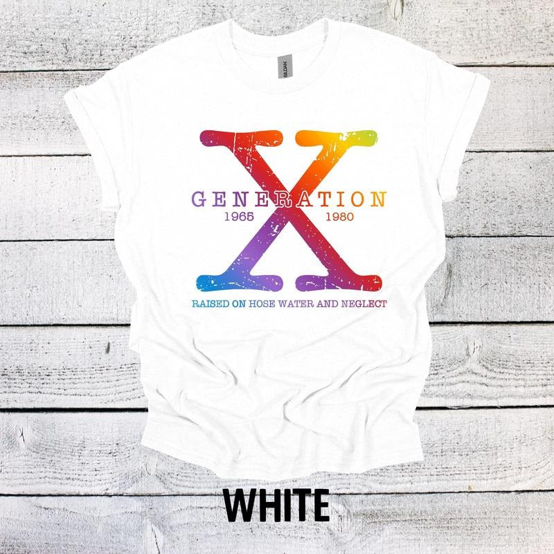 Rainbow Generation X Shirt 1965-1980 Raised on Hose Water and Neglect T Shirt  Funny T Shirts Gen x Shirt Generation X Shirt Cotton Soft Top Unisex Sweatshirt, Hoodie, Comfort Colors