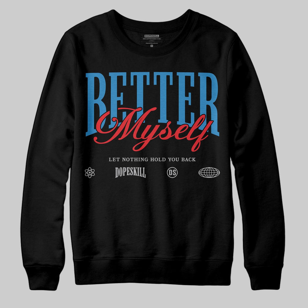 Rare Air 3s DopeSkill Sweatshirt Better Myself Graphic