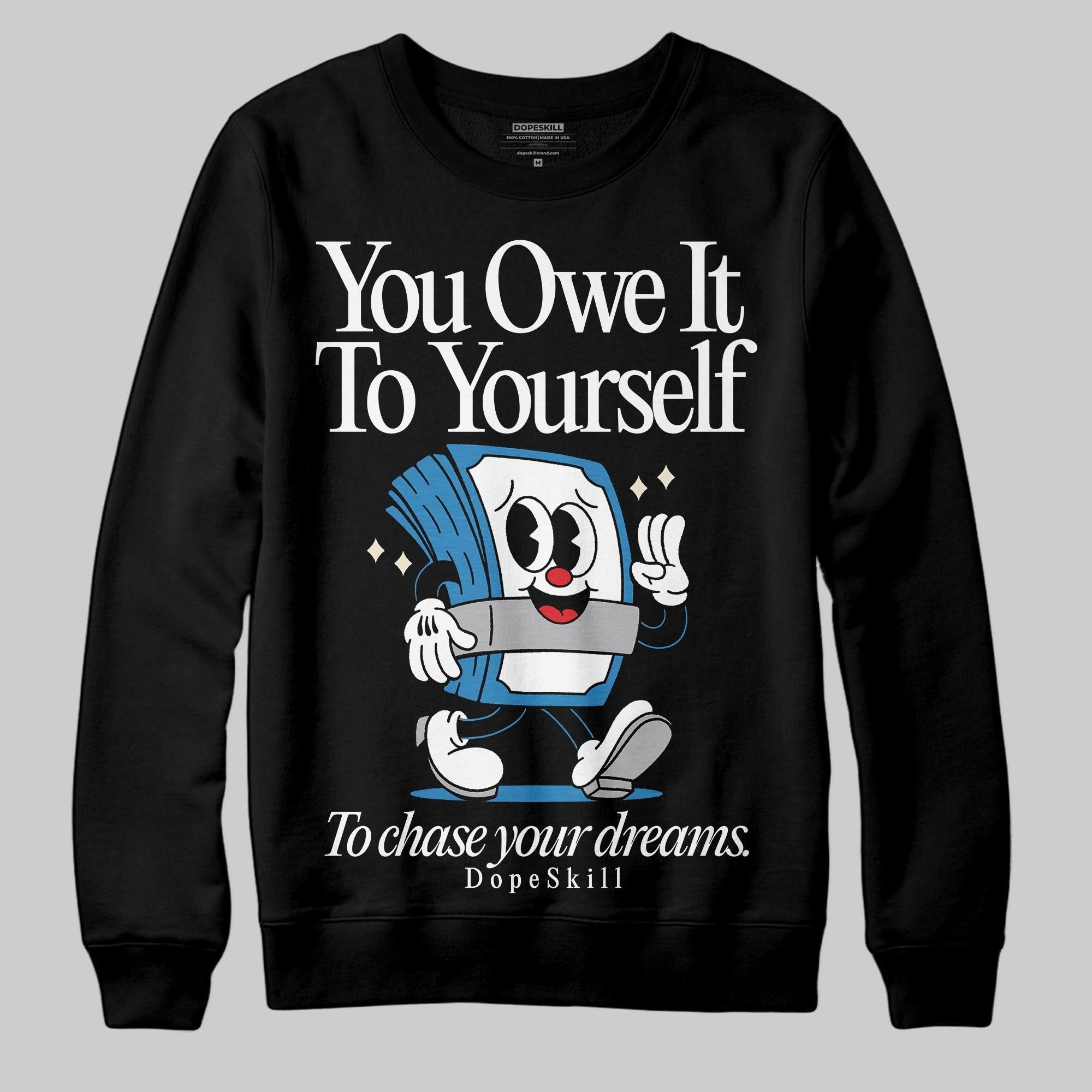 Rare Air 3s DopeSkill Sweatshirt Owe It To Yourself Graphic