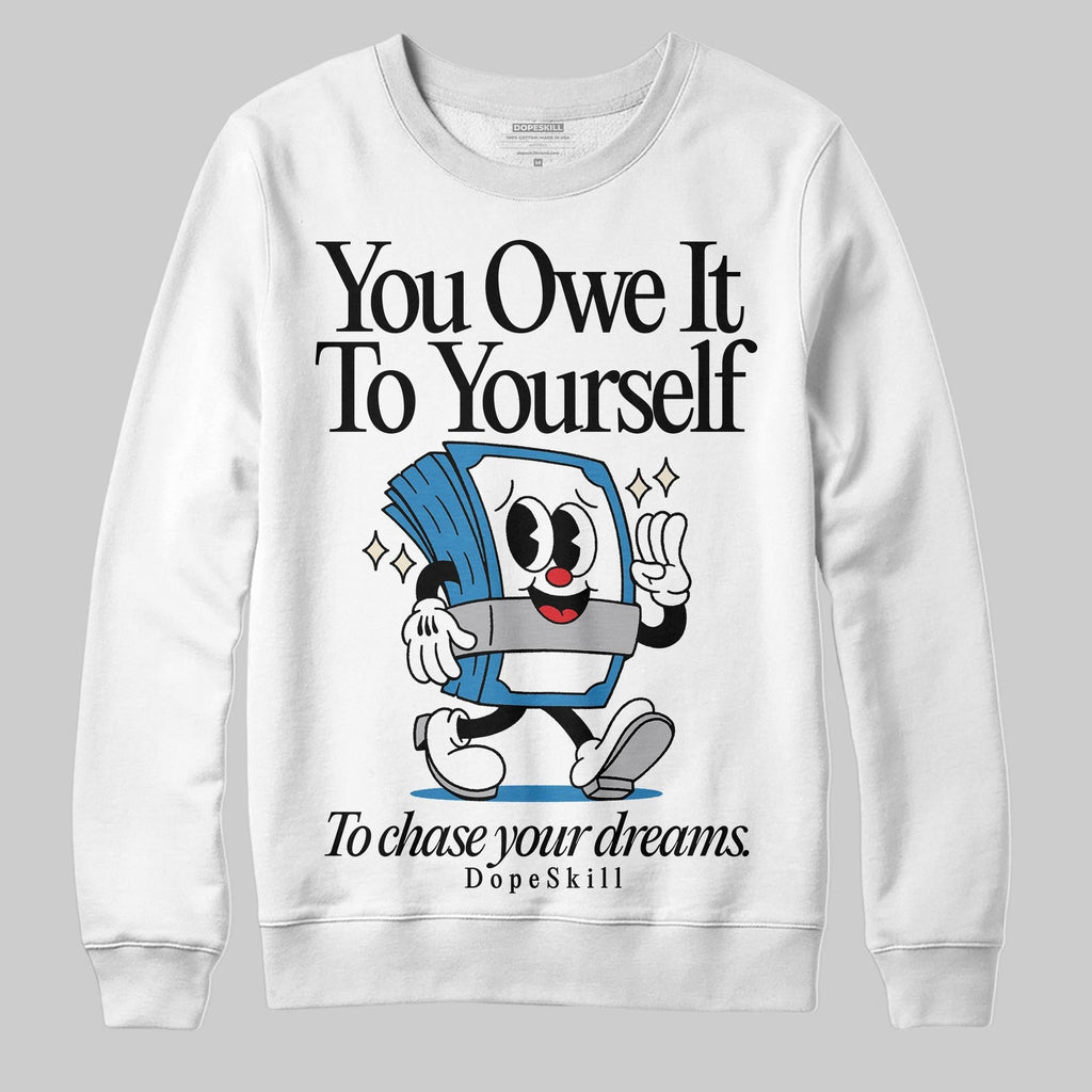 Rare Air 3s DopeSkill Sweatshirt Owe It To Yourself Graphic