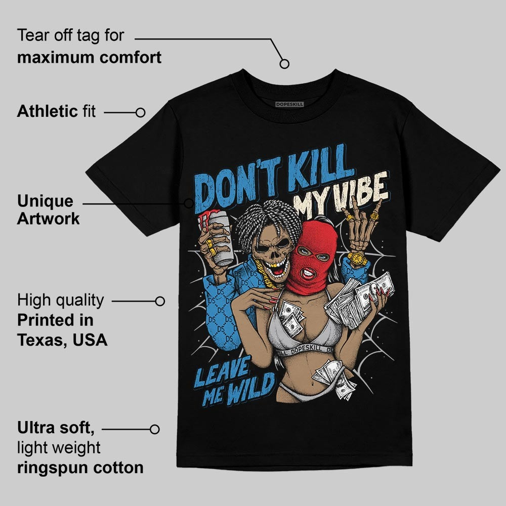 Rare Air 3s DopeSkill T-Shirt Don't Kill My Vibe Graphic