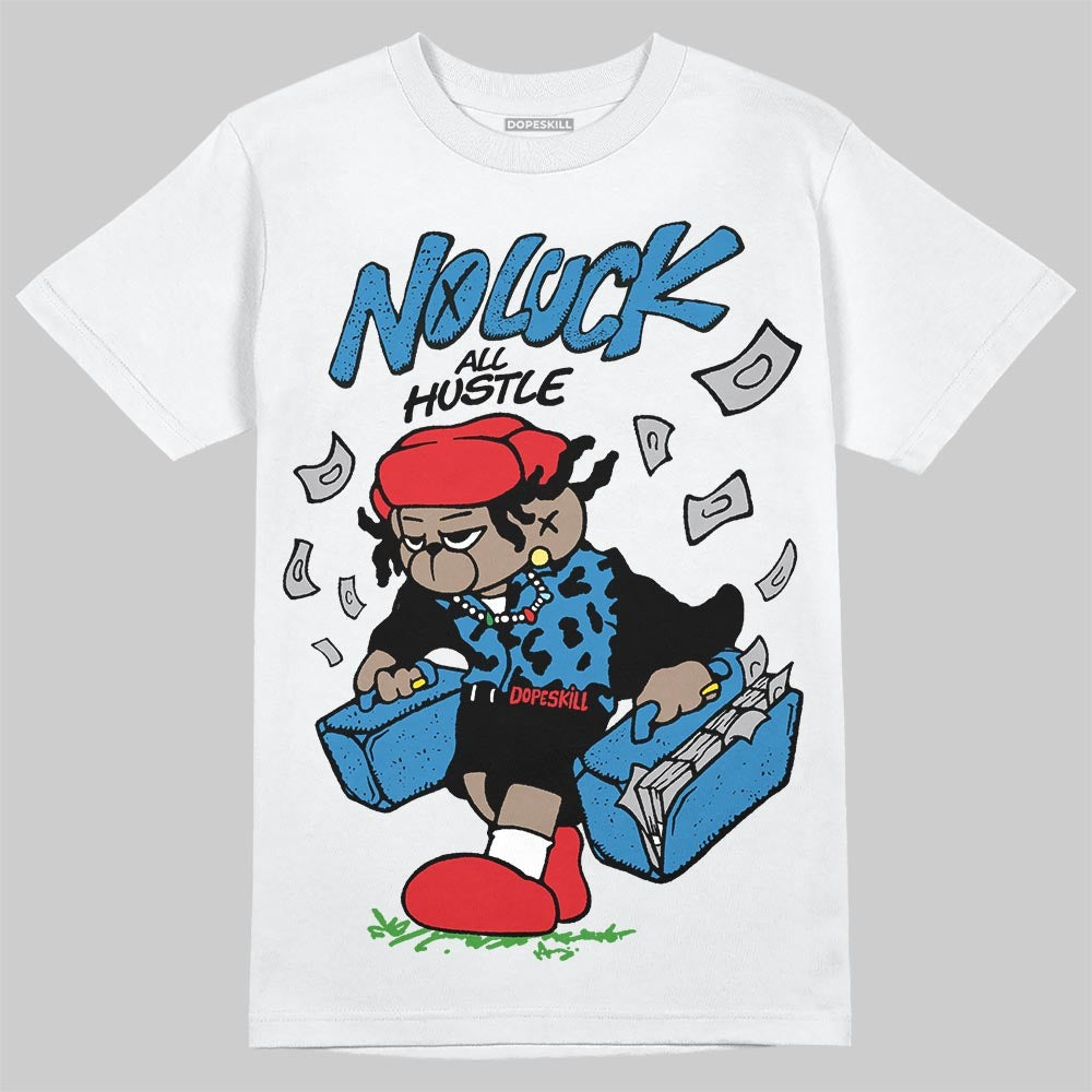Rare Air 3s DopeSkill T-Shirt No Luck, All Hustle Graphic