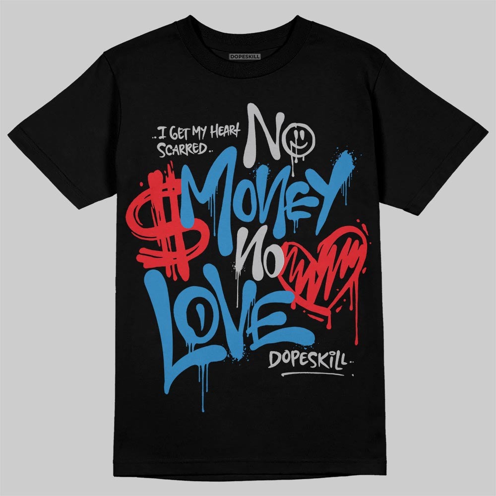 Rare Air 3s DopeSkill T-Shirt No Money No Love Typo Graphic