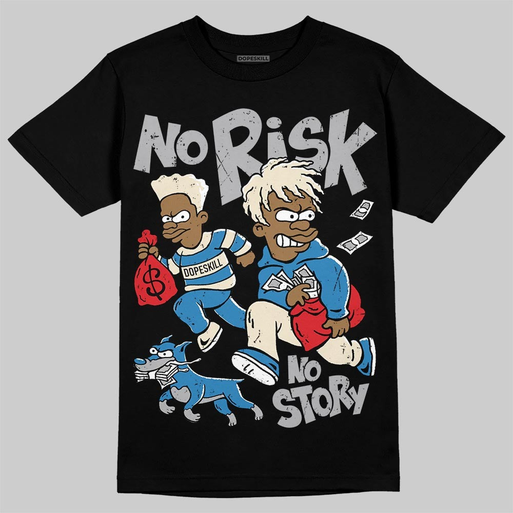 Rare Air 3s DopeSkill T-Shirt No Risk No Story Graphic