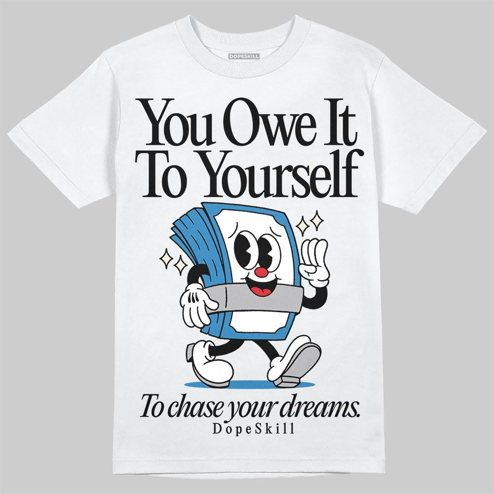 Rare Air 3s DopeSkill T-Shirt Owe It To Yourself Graphic