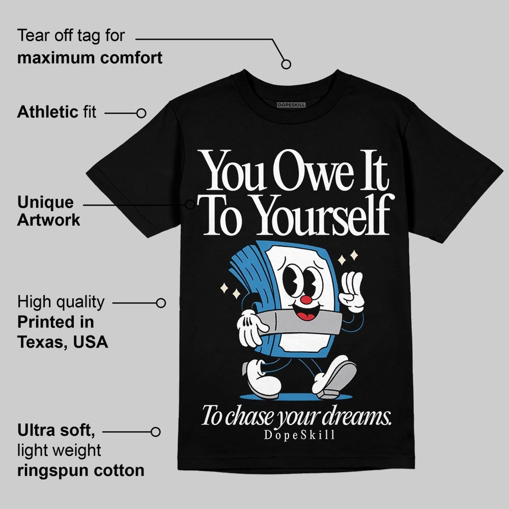 Rare Air 3s DopeSkill T-Shirt Owe It To Yourself Graphic
