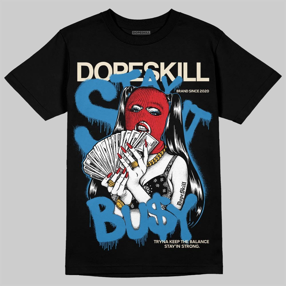 Rare Air 3s DopeSkill T-Shirt Stay It Busy Graphic