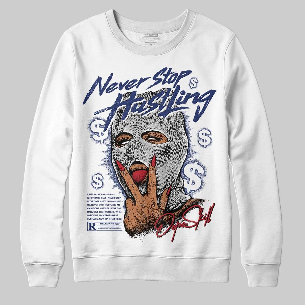 Rare Air Deep Royal Blue 1s DopeSkill Sweatshirt Never Stop Hustling Graphic