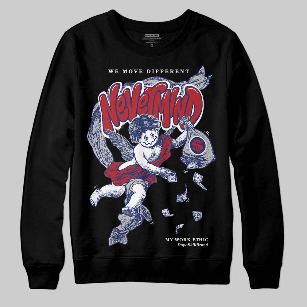 Rare Air Deep Royal Blue 1s DopeSkill Sweatshirt Nevermind Graphic