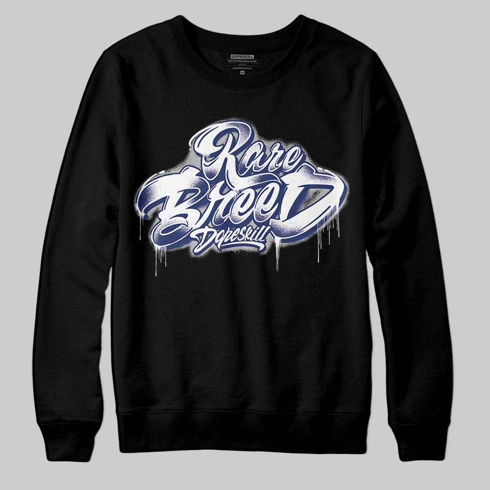 Rare Air Deep Royal Blue 1s DopeSkill Sweatshirt Rare Breed Type Graphic