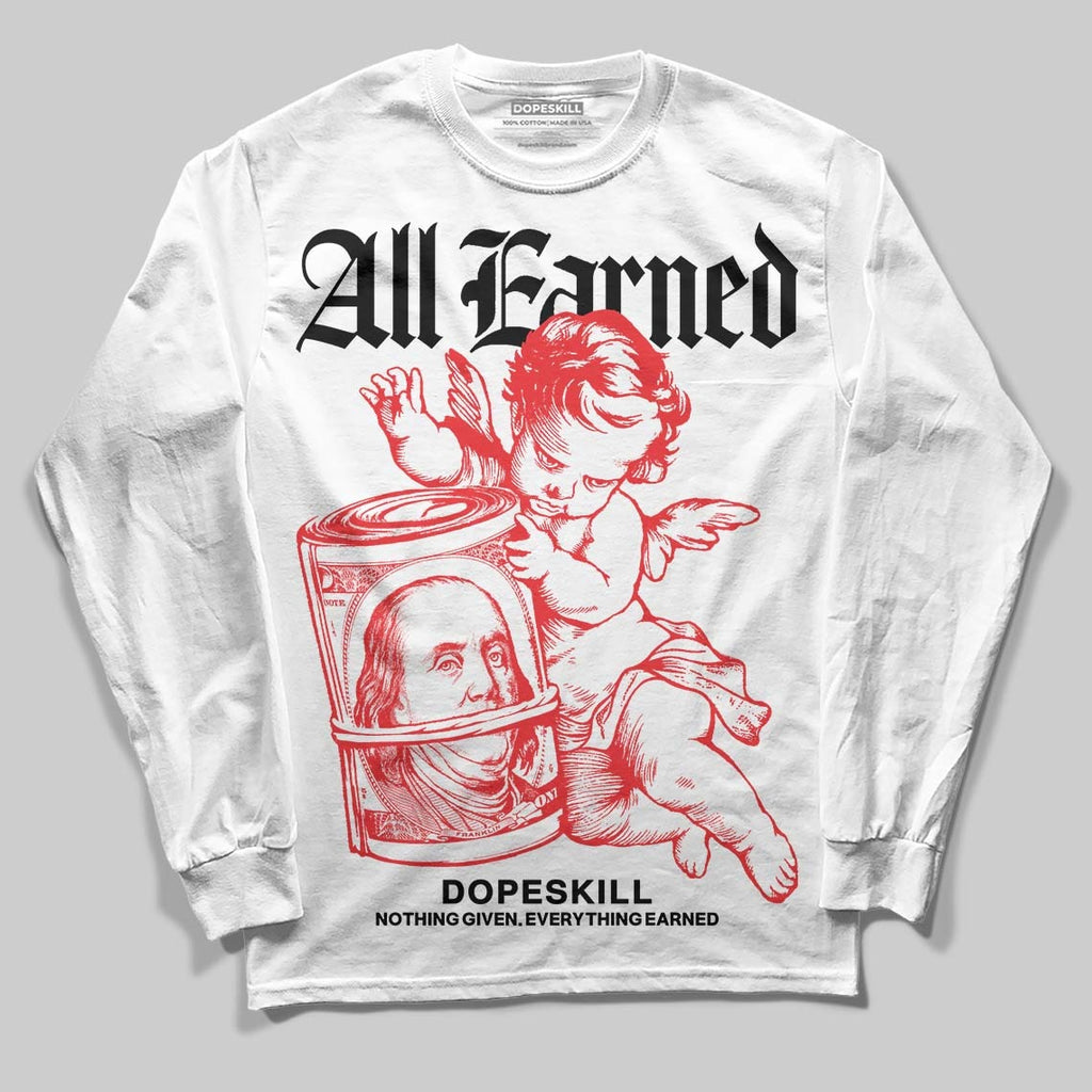 Red Collection DopeSkill Long Sleeve T-Shirt All Earned Graphic