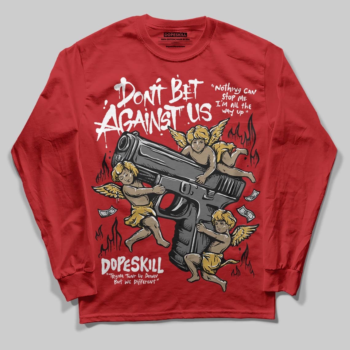 Red Collection DopeSkill Long Sleeve T-Shirt Don't Bet Against Us Graphic