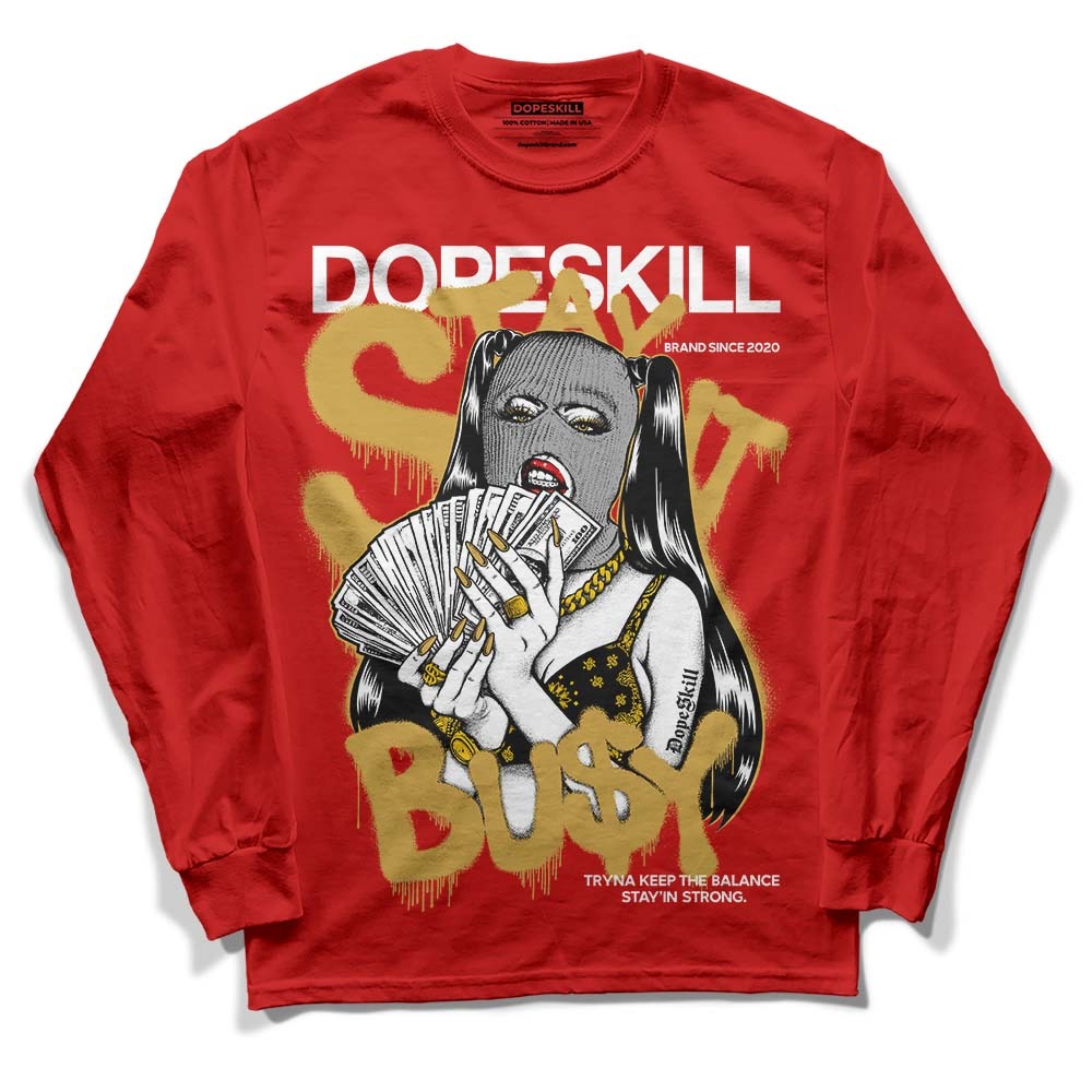 Red Collection DopeSkill Red Long Sleeve T-Shirt Stay It Busy Graphic