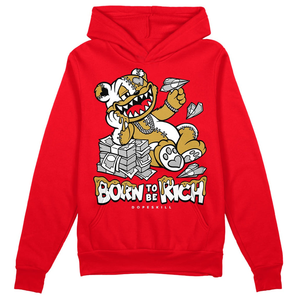 Red Thunder 4s DopeSkill Red Hoodie Sweatshirt Born To Be Rich Graphic