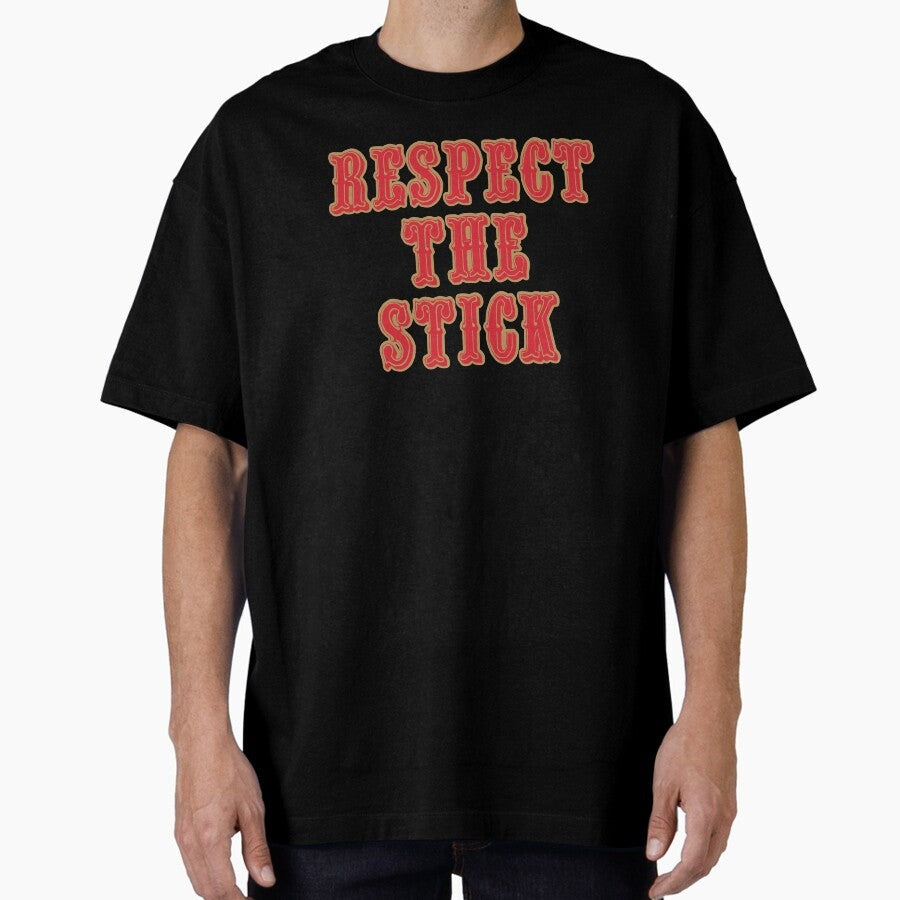 "Respect the Stick" Oversized T-Shirt
