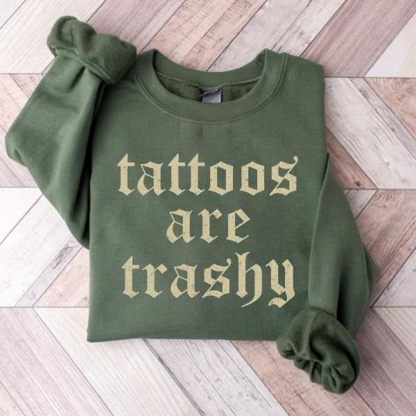 Retro Tattoos Are Trashy Shirt, Sweatshirt, Funny Vintage Graphic Tee, Bold Statement Apparel, Gothic Tattoos Graphic Printed Womenswear
