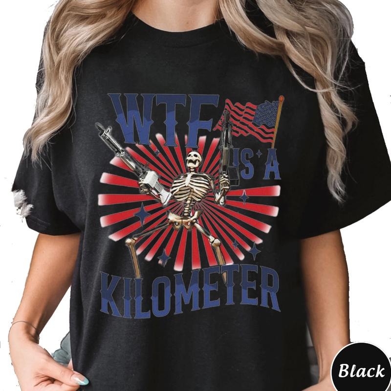 Retro Wthef Is A Kilometer Funny Tshirt, America Independence, July 4th Skeleton Funny Cringey Usa Meme T-Shirt Unisex Fabric Cotton Collar style 001