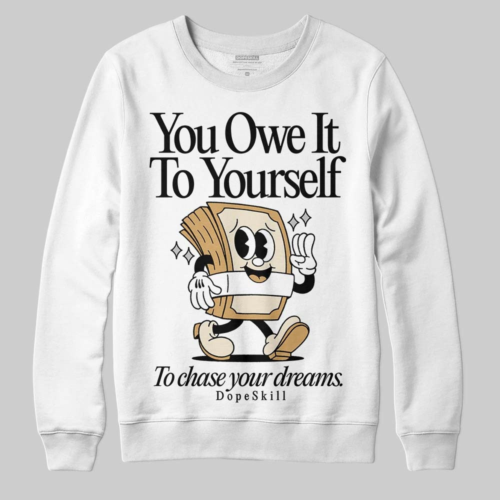 Reverse Metallic 5s DopeSkill Sweatshirt Owe It To Yourself Graphic