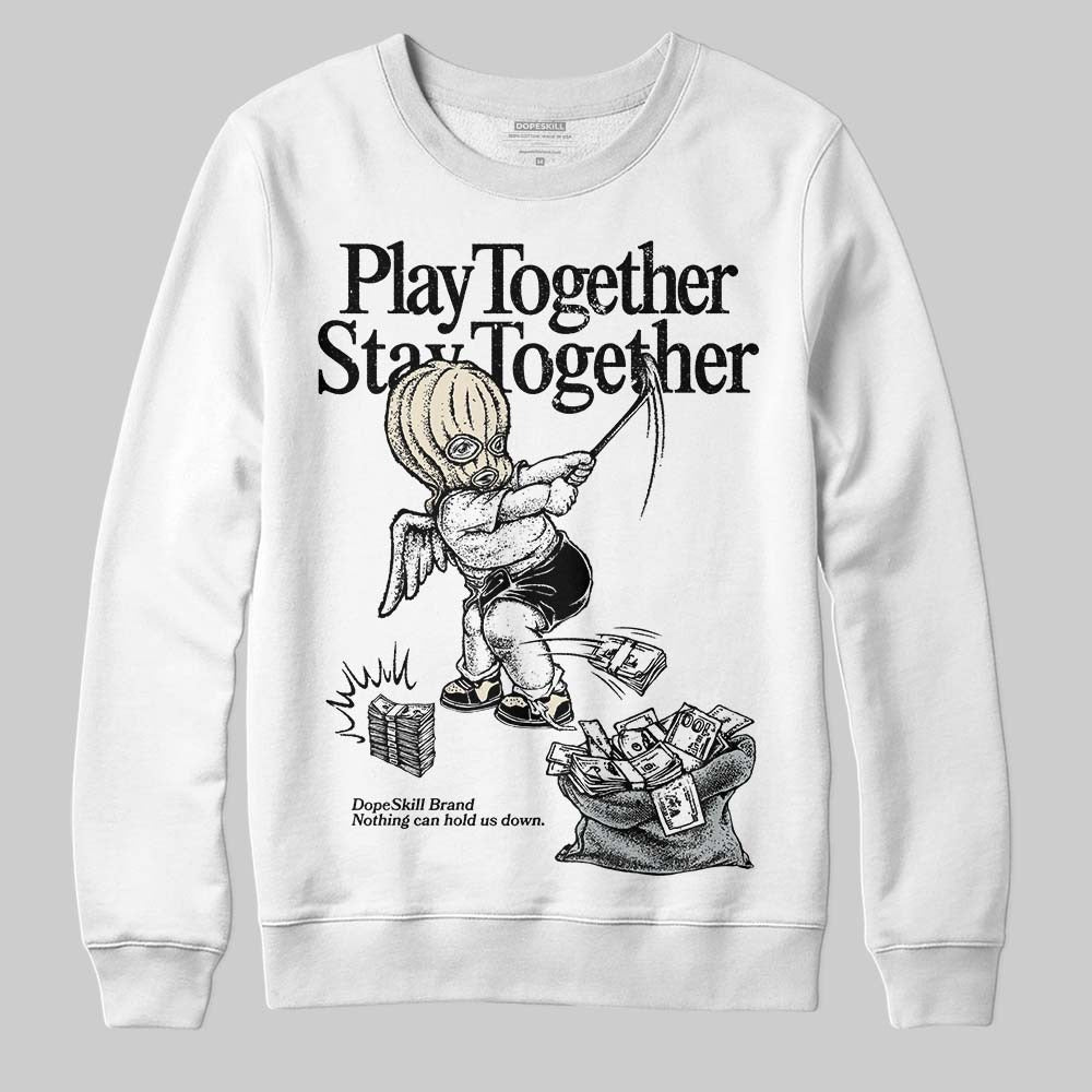Reverse Metallic 5s DopeSkill Sweatshirt Play together, Stay together Graphic