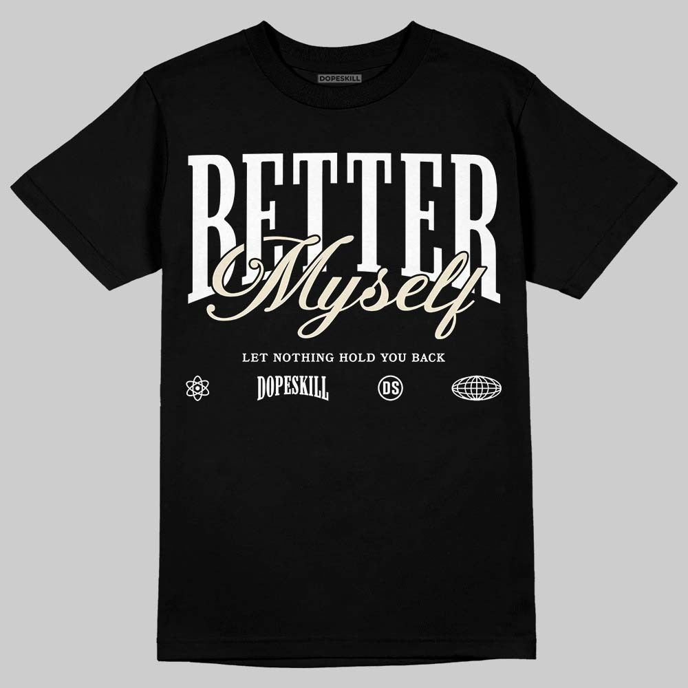 Reverse Metallic 5s DopeSkill T-Shirt Better Myself Graphic