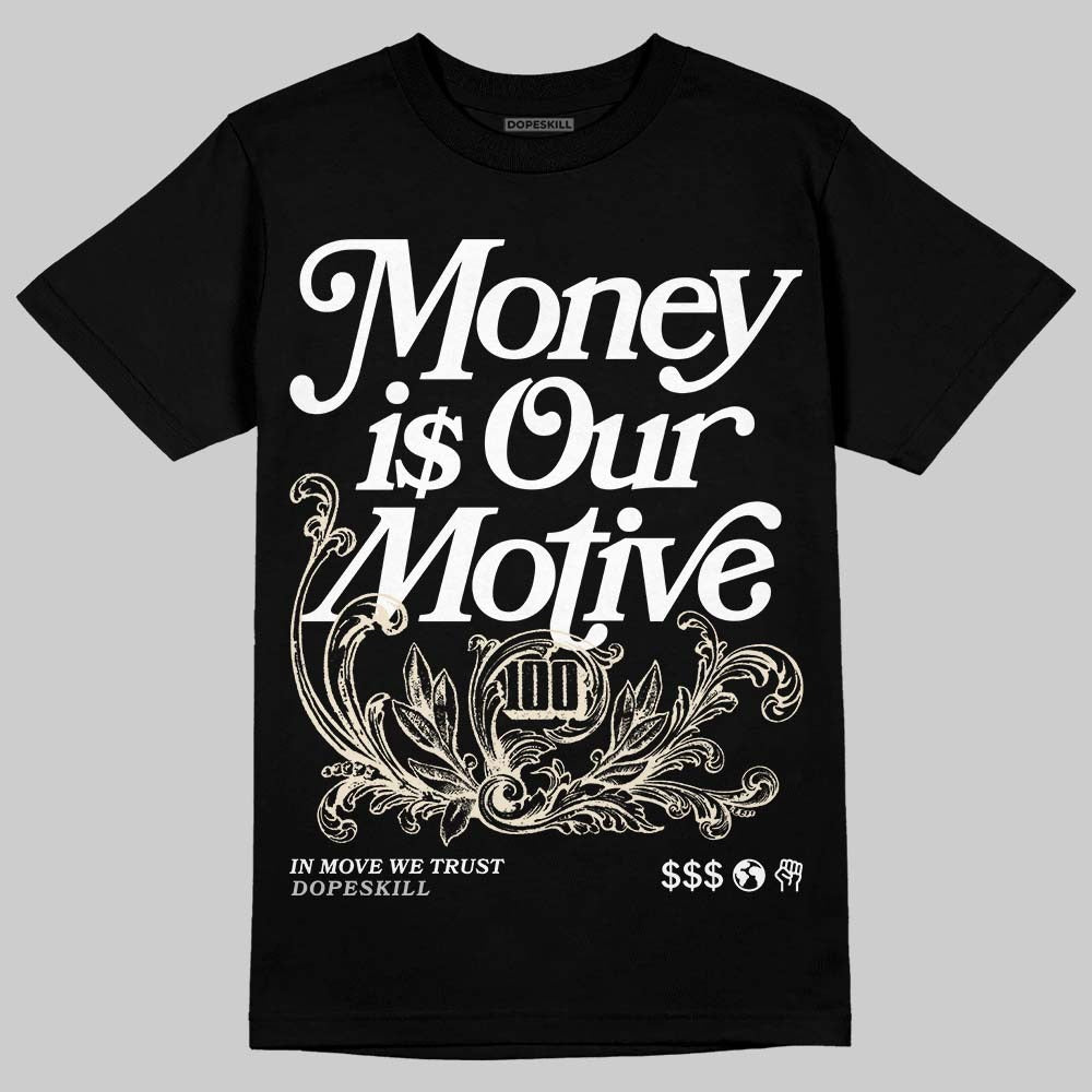 Reverse Metallic 5s DopeSkill T-Shirt Money Is Our Motive Typo Graphic