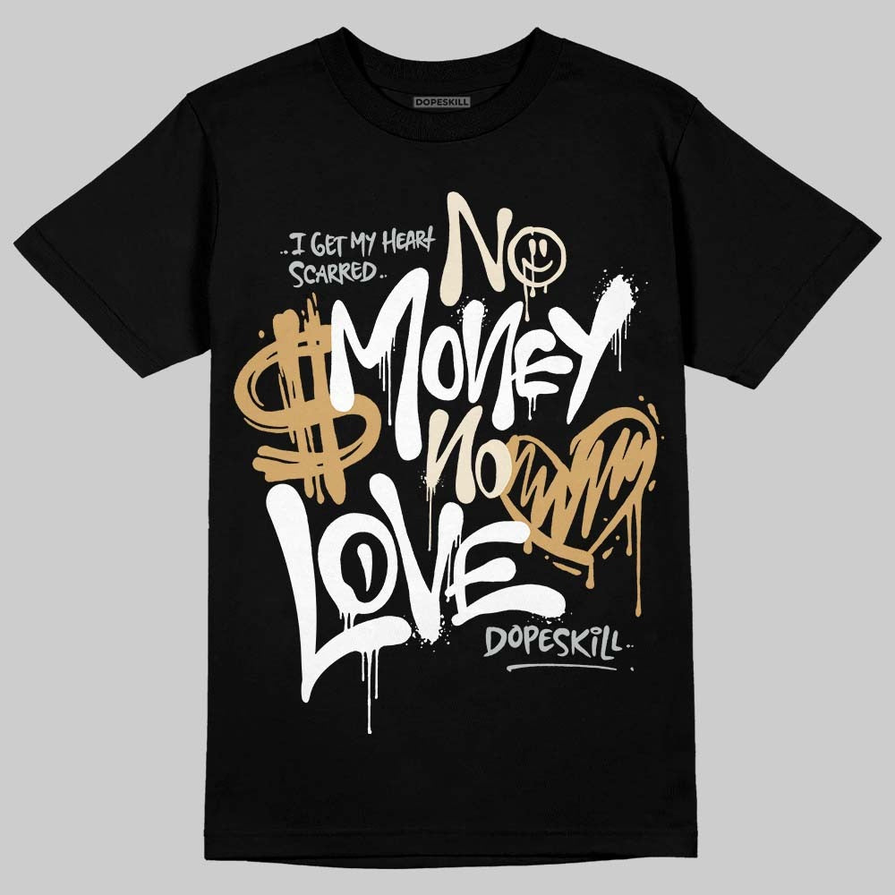 Reverse Metallic 5s DopeSkill T-Shirt No Money No Love Typo Graphic