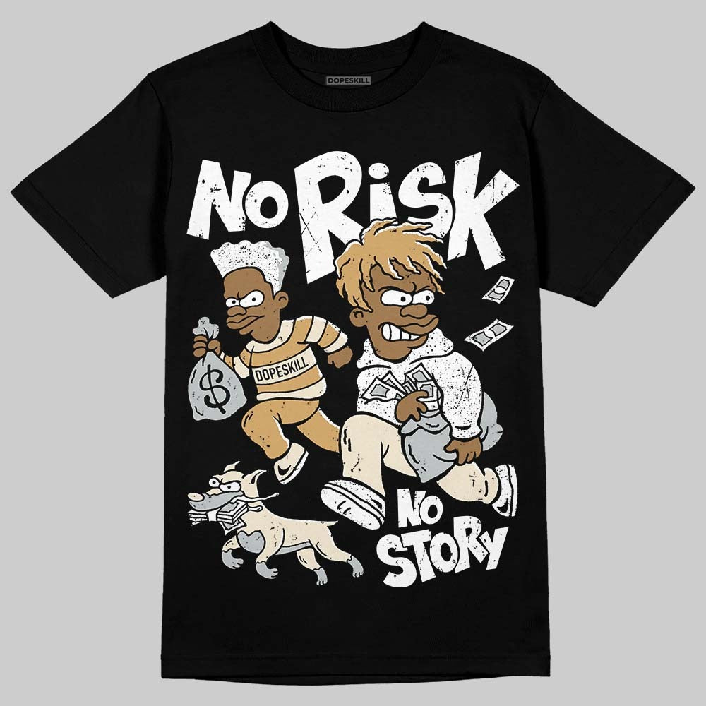 Reverse Metallic 5s DopeSkill T-Shirt No Risk No Story Graphic