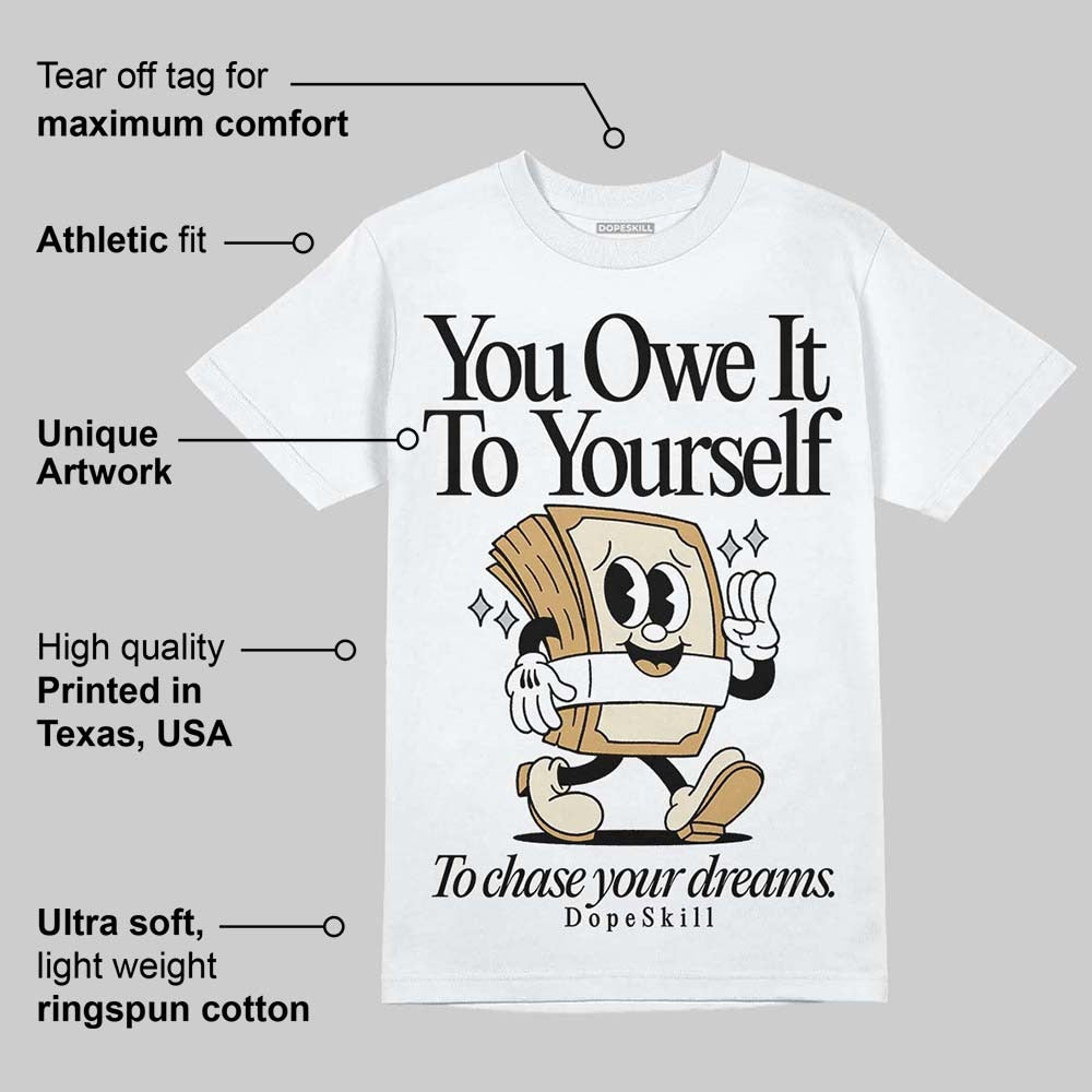 Reverse Metallic 5s DopeSkill T-Shirt Owe It To Yourself Graphic