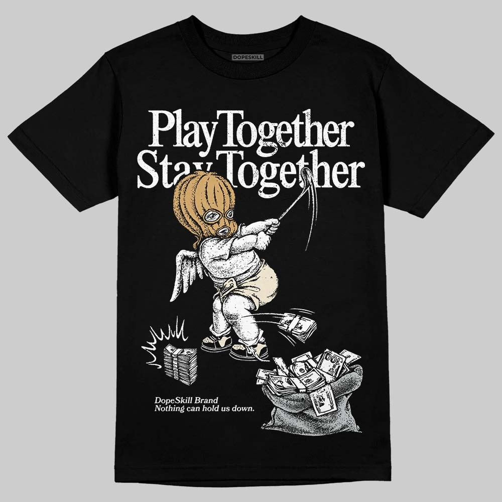 Reverse Metallic 5s DopeSkill T-Shirt Play together, Stay together  Graphic
