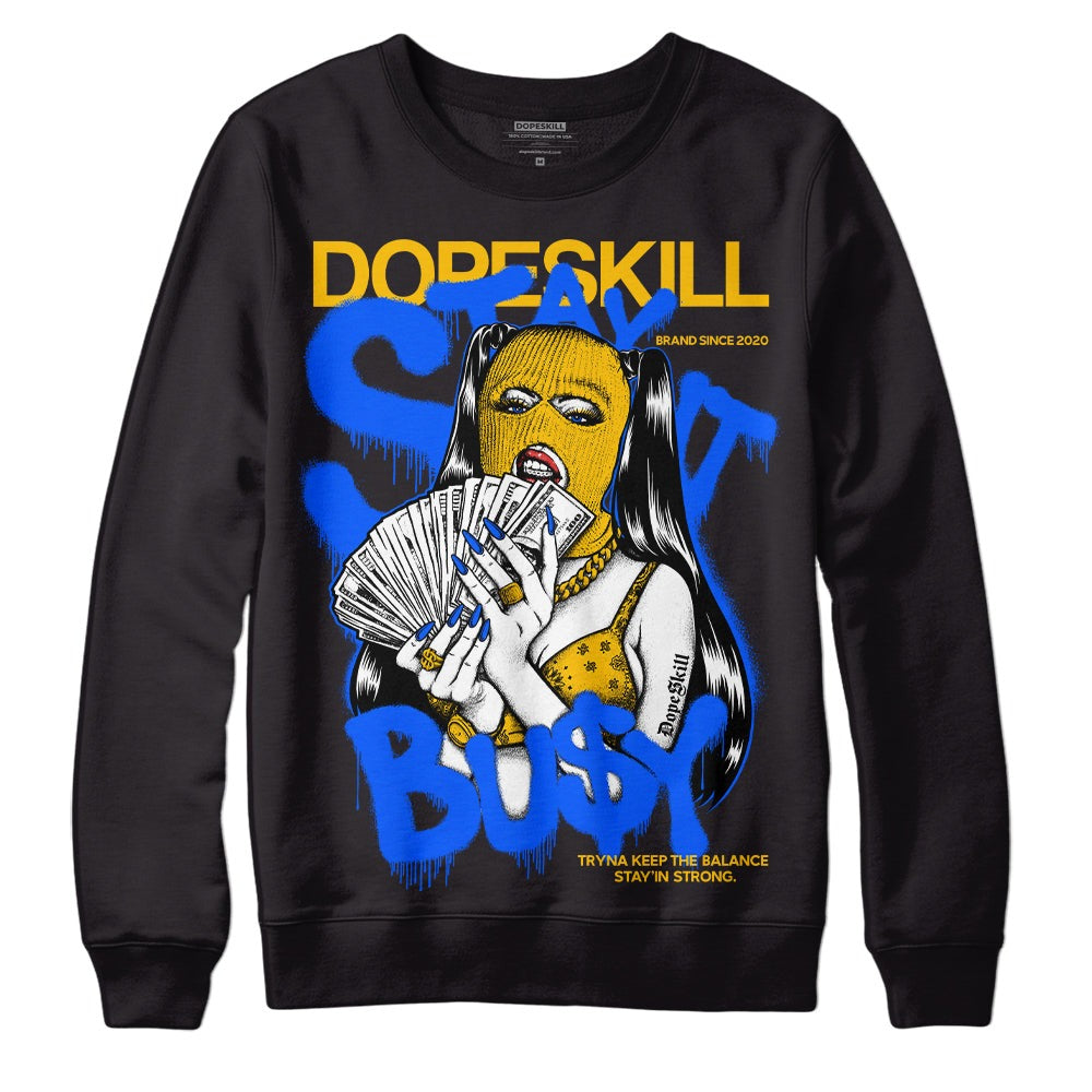Royal Blue Collection DopeSkill Sweatshirt Stay It Busy Graphic