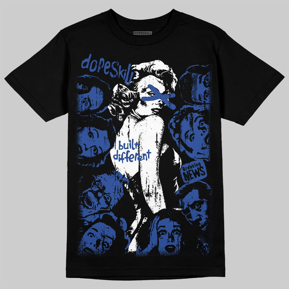 Royal Blue Collection DopeSkill T-Shirt Built Different Graphic