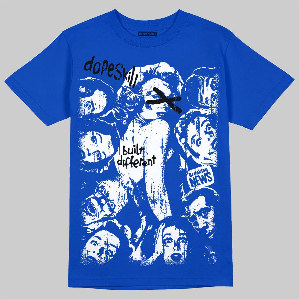 Royal Blue Collection DopeSkill T-Shirt Built Different Graphic