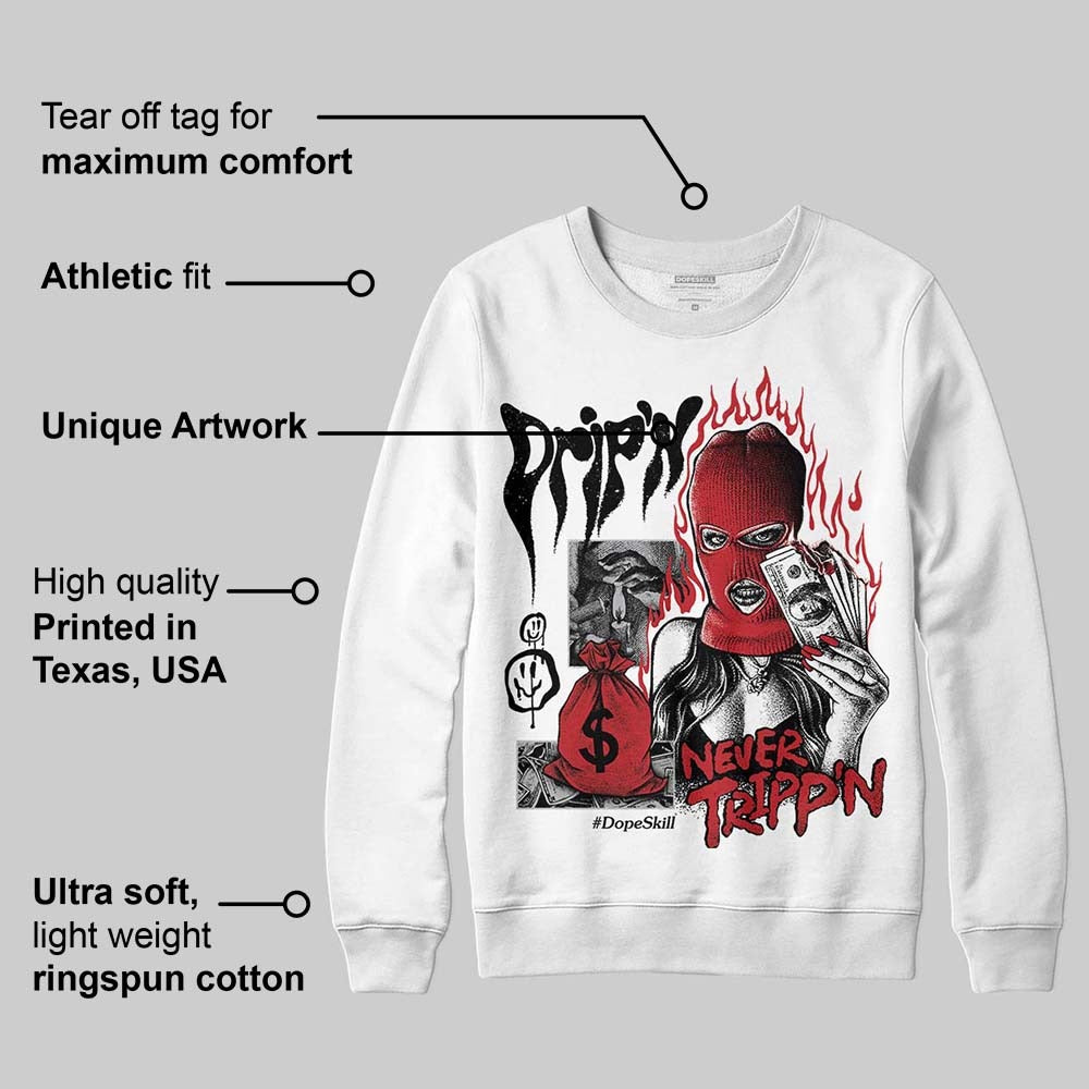Ruby 1s DopeSkill Sweatshirt Drip'n Never Tripp'n Graphic