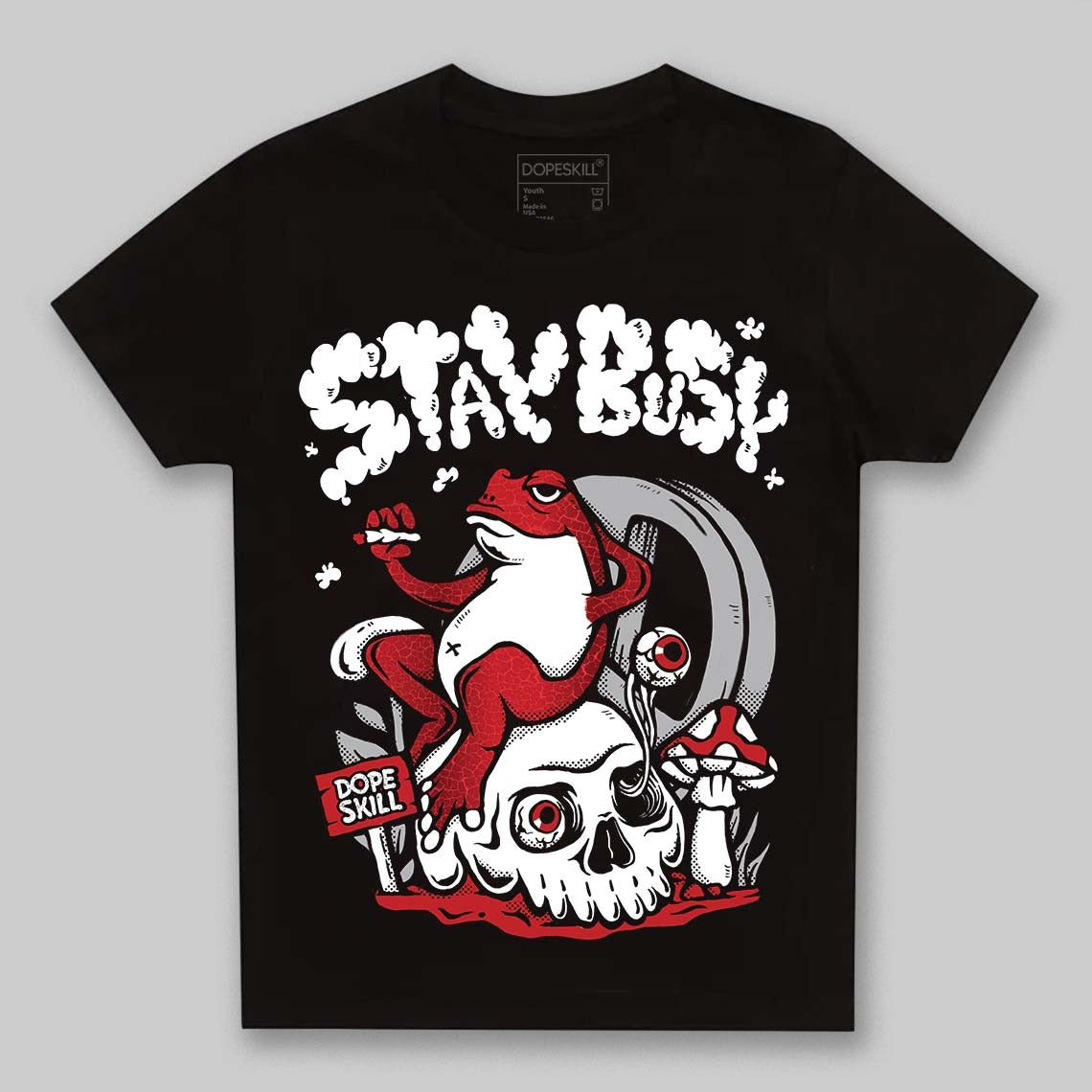 Ruby 1s DopeSkill Toddler Kids T-shirt Stay Busy Graphic