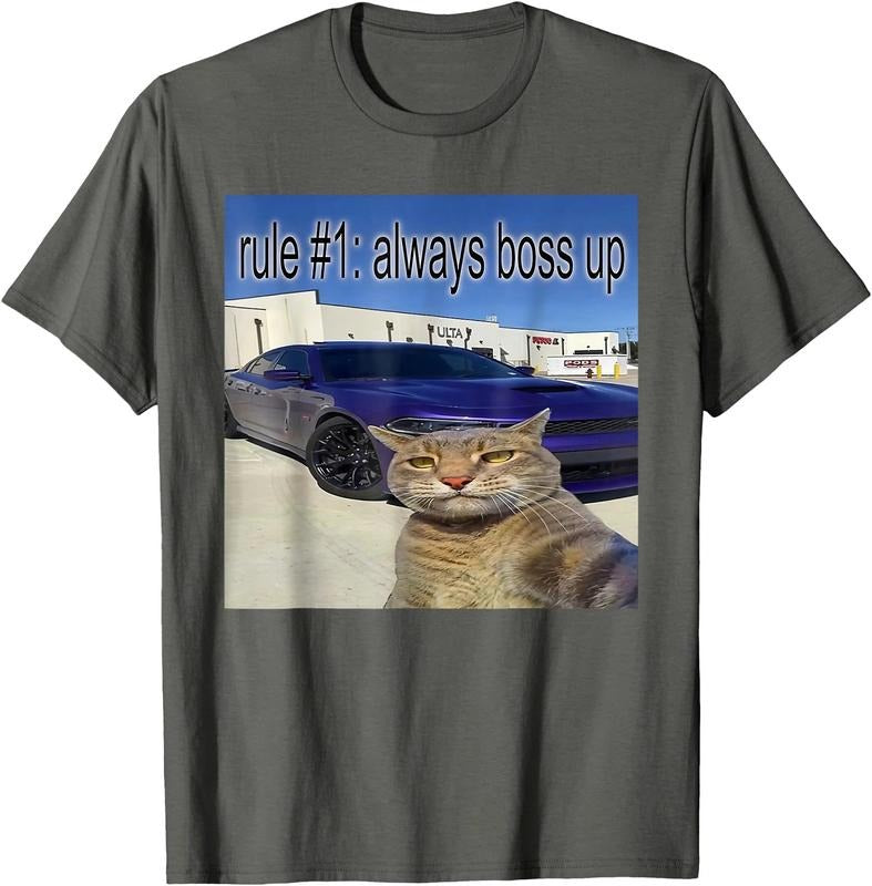 Rule 1 Always Boss Up Funny Cat Oddly Specific Dank Meme Unisex T-Shirt Sweatshirt Hoodie Crewneck Casual Shortsleeve Tshirt