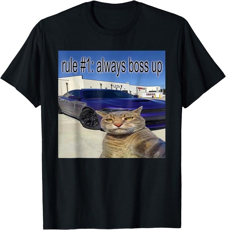 Rule 1 Always Boss Up Funny Cat Oddly Specific Dank Meme Unisex T-Shirt Sweatshirt Hoodie Crewneck Casual Shortsleeve Tshirt