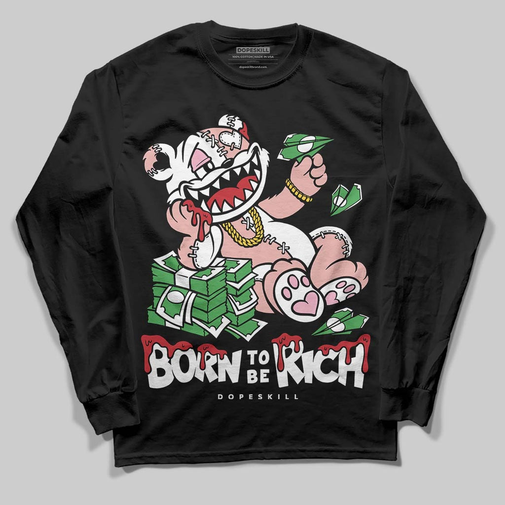 Rust Pink 1s 2025 DopeSkill Long Sleeve T-Shirt Born To Be Rich Graphic