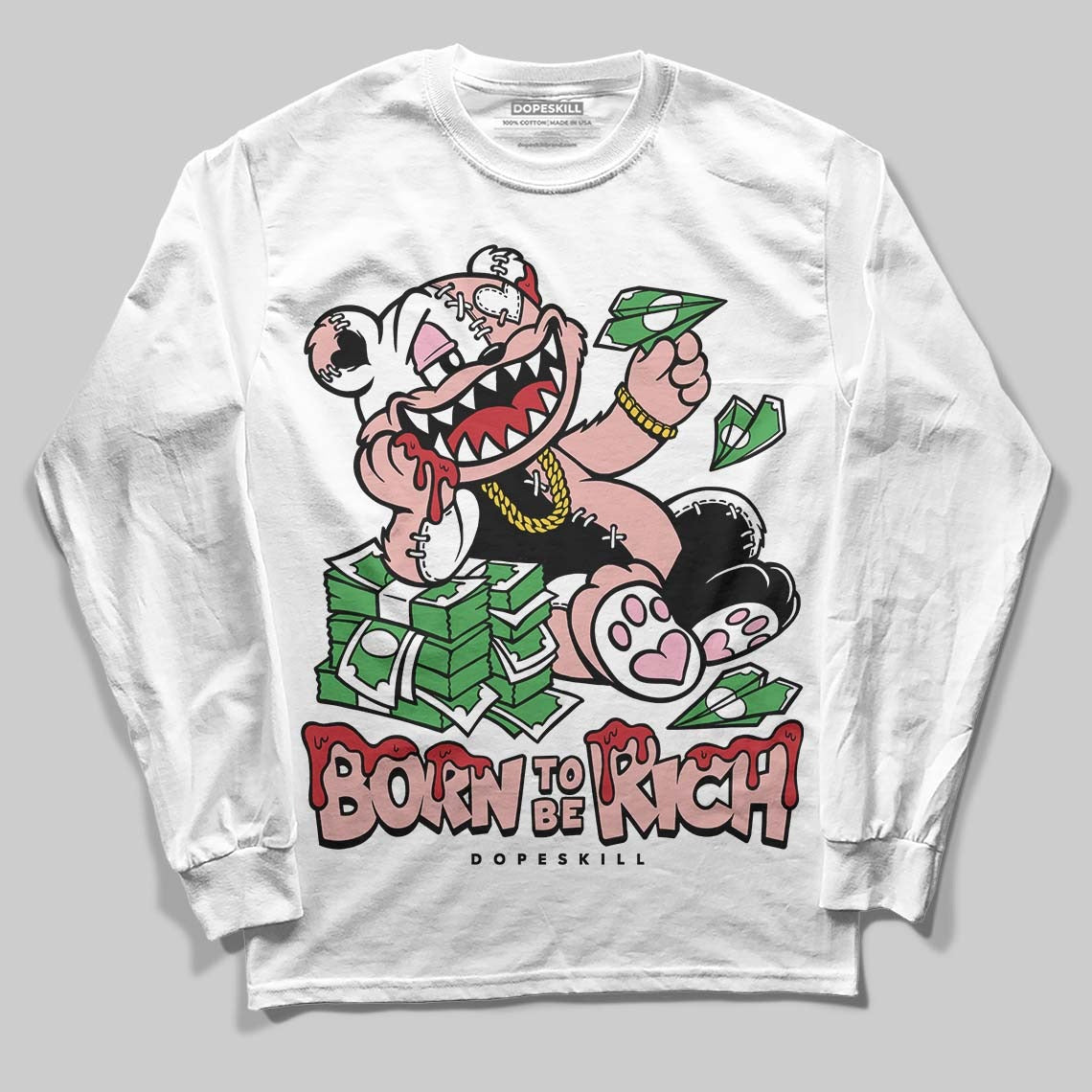Rust Pink 1s 2025 DopeSkill Long Sleeve T-Shirt Born To Be Rich Graphic