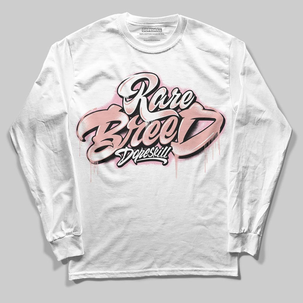 Rust Pink 1s 2025 DopeSkill Long Sleeve T-Shirt Rare Breed Type Graphic