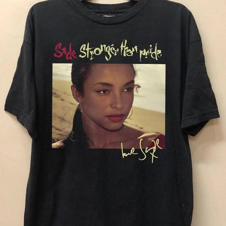 Sade stronger than pride, Love stronger than pride, Sade concert Shirt, Sade Fan Shirt Unisex Tee Collar Cotton