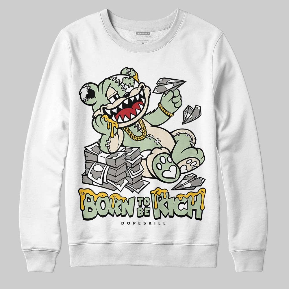 Seafoam 4s 2025 DopeSkill Sweatshirt Born To Be Rich Graphic